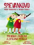 Spievankovo Spievanka, Zahrajko a zatúlaná píšťalka - Alžběta Skalová