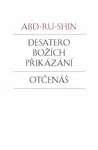 Desatero Božích přikázání, Otčenáš - Abd-ru-shin
