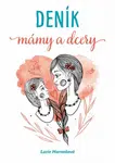 Deník mámy a dcery - Lucie Harnošová