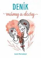 Deník mámy a dcery - Lucie Harnošová