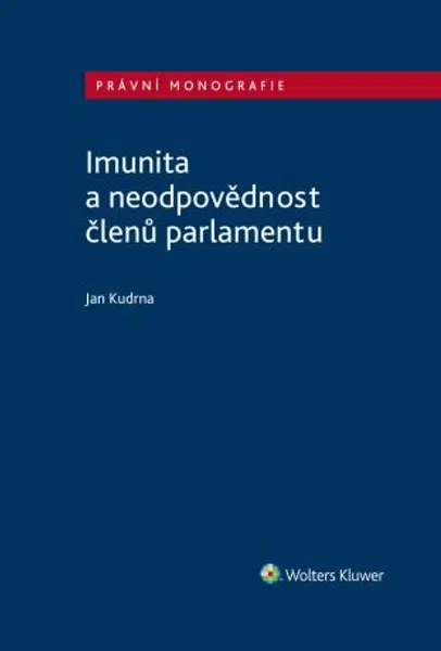 Imunita a neodpovědnost členů parlamentu - Jan Kudrna - e-kniha