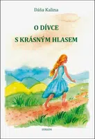O dívce s krásným hlasem - Dáša Kalina