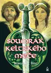 Soumrak keltského meče - Bohuslav Švec