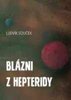 Blázni z Hepteridy - Ludvík Souček - e-kniha