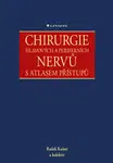 Chirurgie hlavových a periferních nervů s atlasem přístupů - Radek Kaiser - e-kniha