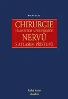 Chirurgie hlavových a periferních nervů s atlasem přístupů - Radek Kaiser - e-kniha
