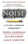 Noise - Daniel Kahneman, Cass R. Sunstein, Olivier Sibony