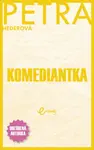 Komediantka - Petra Hederová