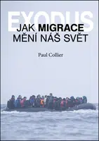 Exodus. Jak migrace mění náš svět? - Paul Collier