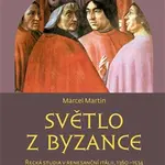 Světlo z Byzance - Martin Marcel
