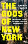 The Gods of New York - Jonathan Mahler