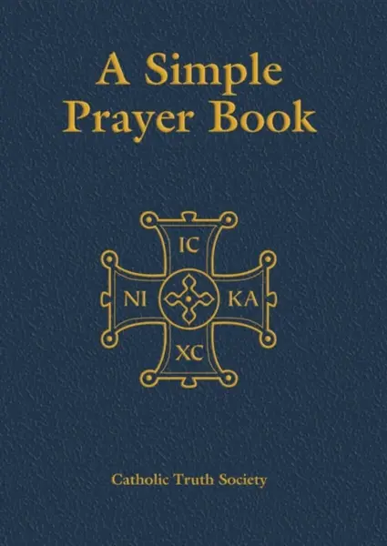 Simple Prayer Book - Catholic Truth Society