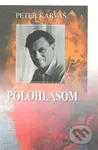 Polohlasom - Peter Karvaš - kniha z kategorie Beletrie