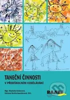 Taneční činnosti v předškolním vzdělávání - Markéta Kubecová, Václava Brettschneiderová - kniha z kategorie Pedagogika