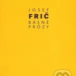 Básně, prózy (1918–1930) - Josef Frič - kniha z kategorie Poezie