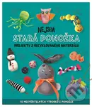 Nejsem stará ponožka (Projekty z recyklovaného materiálu) - kniha z kategorie Komiksy