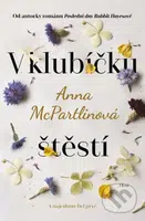 V klubíčku štěstí (A najednou byl pryč) - Anna McPartlin - kniha z kategorie Společenská beletrie