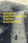Historie koncentračního tábora Mauthausen - Hans Maršálek - kniha z kategorie 20. století