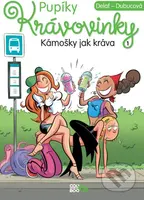 Kámošky jak kráva - Delaf Dubuc - kniha z kategorie Beletrie pro děti