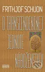 O transcendentnej jednote náboženstiev - Frithjof Schuon