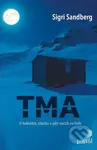Tma (O hvězdách, strachu a pěti nocích na hoře) - Sigri Sandberg - kniha z kategorie Reportáže a publicistika