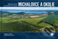Michalovce a okolie z neba - Matúš Krajňák - kniha z kategorie Průvodci
