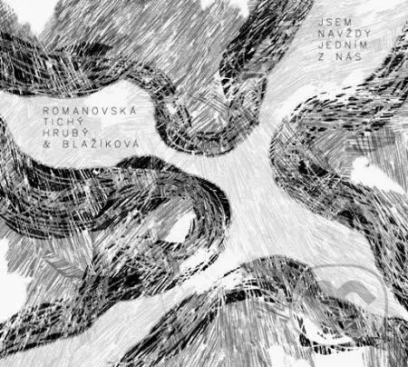 Jsem navždy jedním z nás - Anna Romanovska, Michał Hruby, Petr Tichy, Hana Blažíková