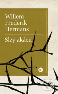 Slzy akácií - Willem Frederik Hermans - kniha z kategorie Společenská beletrie