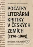 Počátky literární kritiky v českých zemích ((1770–1805)) - kniha z kategorie Literární věda