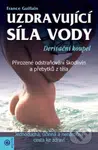 Uzdravující síla vody (Derivační koupel; Přirozené odstraňování škodlivín a přebytků z těla) - kniha z kategorie Alternativní medicína