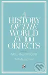A History of the World in 100 Objects - Neil MacGregor