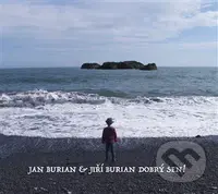 Jan Burian: Dobrý sen! - Jan Burian