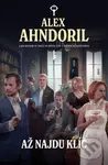Až najdu klíč (Lars Kepler se vrací na místo činu s novým pseudonymem) - Alex Ahndoril, Lars Kepler