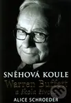 Sněhová  koule (Warren Buffett a škola života) - Alice Schroeder - kniha z kategorie Motivace a seberozvoj