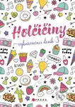 Holčičiny - Vybarvovací deník 3 - Věra Mleczková - kniha z kategorie Úkoly pro děti