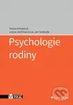 Psychologie rodiny - Tereza Kimplová, Leona Jochmannová, Jan Svoboda