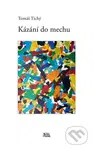 Kázání do mechu - Tomáš Tichý - kniha z kategorie Poezie