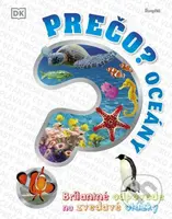 Prečo? Oceány (Brilantné odpovede na zvedavé otázky) - kniha z kategorie Naučné knihy