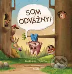 Som odvážny - Anya Damiron, Pablo Pino (ilustrátor) - kniha z kategorie Beletrie pro děti