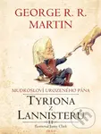 Mudrosloví urozeného pána Tyriona z Lannisterů - George R.R. Martin - kniha z kategorie Sci-fi, fantasy a komiksy
