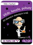 Věda, kouzla, pokusy: Věda v kuchyni (20 úžasných vědeckých triků) - hra z kategorie Vzdělávací hry