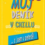 Můj deník v chillu (... a jsem v pohodě) - Annabel Rosenhead, Nadim Saad - kniha z kategorie Vztahy a rodina