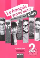 Le français ENTRE NOUS plus 2 PS (A1.2) (Pracovní sešit + mp3, francouzština pro ZŠ a víceletá gymnázia) - kniha z kategorie Jazykové učebnice a…