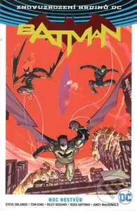 Batman: Noc nestvůr - Steve Orlando, Tom King, Tim Seeley, James Tynion IV., Riley Rossmo (ilustrácie), Roge Antonio (ilustrácie), Andy MacDonald …