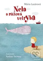 Nela a růžová velryba - Mária Lazárová - kniha z kategorie Pohádky