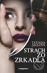 Strach zo zrkadla - Tatiana Jaglová - kniha z kategorie Beletrie
