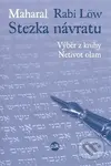 Stezka návratu (Výběr z knihy Netivot olam) - Maharal (rabi Löw) - kniha z kategorie Judaismus