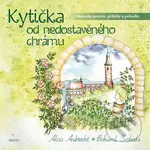 Kytička od nedostavěného chrámu - Bohumil Svoboda - kniha z kategorie Mýty, pověsti a legendy