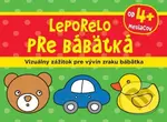 Leporelo pre bábätká (Vizuálny zážitok pre vývin zraku bábätka) - kniha z kategorie Pro děti