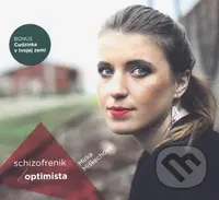 Mirka Miškechová: Schizofrenik / Optimista - Mirka Miškechová
